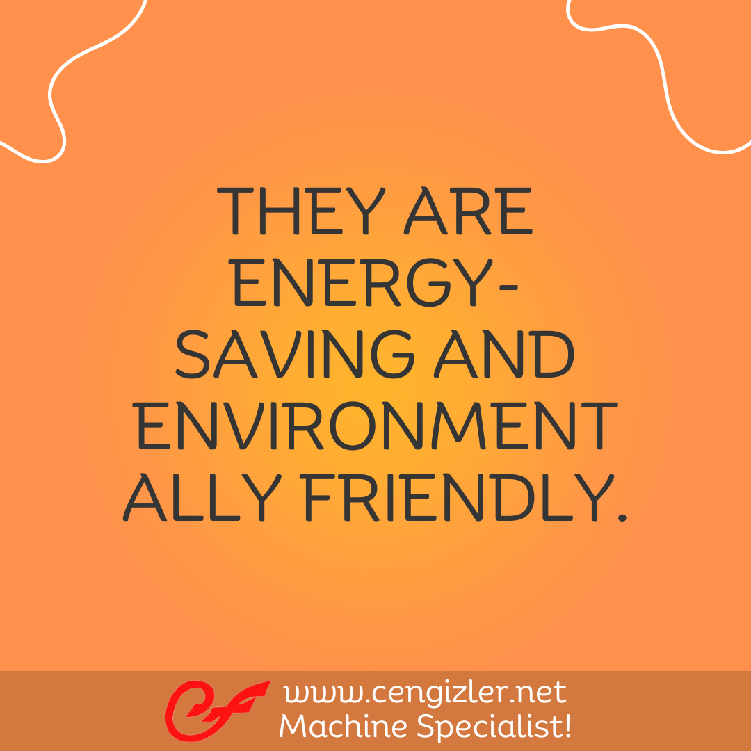8 They are energy-saving and environmentally friendly